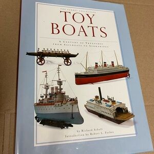 Toy Boats: A Century of Treasures From Sailboats To Submarines By Richard Scholl